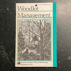 "Woodlot Management," by Jay Heinrichs, 1981 Storey Bulletin A-70
